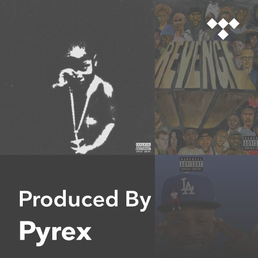 skildring pen announcer Producer Mix: Pyrex on TIDAL