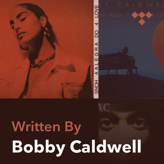 Songwriter Mix: Bobby Caldwell