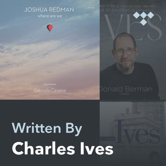 Songwriter Mix: Charles Ives